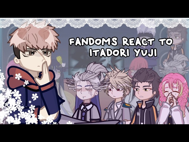 Fandoms React To Itadori Yuji // 🇷🇺/🇺🇸 // Gacha React