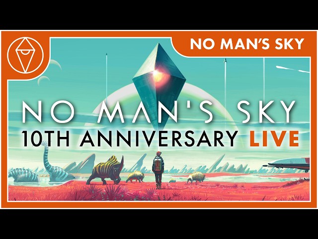 No Man's Sky 10th Anniversary LIVE! #NMS10