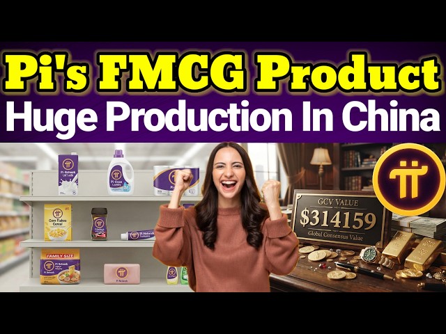 Pi's FMCG Product Production In China 🔥🚀 | Pi Network New Update | Pi Network Latest Update Today 