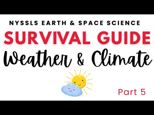 Regents Review Survival Guide Part 5 - Weather & Climate Overview - NYSSLS Earth & Space Science