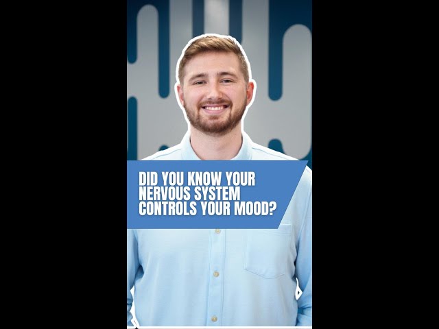 Did you know your nervous system controls your mood?