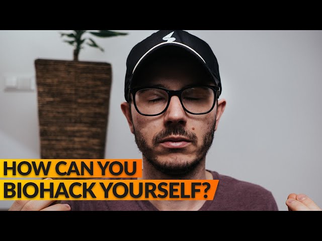 What is Biohacking? Start Hacking Your Body and Brain!