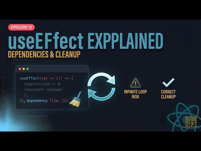 React useEffect Explained (with useState Recap) | Episode 12 | 2026