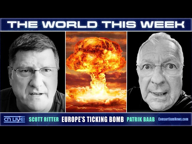 ЕВРОПА НА ПОРОХОВОЙ БОЧКЕ — Скотт Риттер и Патрик Бааб в программе THE WORLD THIS WEEK