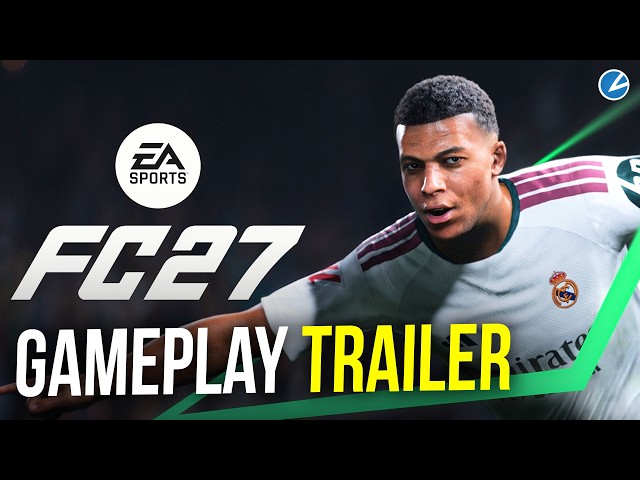 EA Sports FC27: gameplay trailer