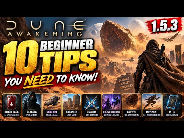 Dune Awakening 1.5.3: 10 Beginner Tips You NEED to Know!
