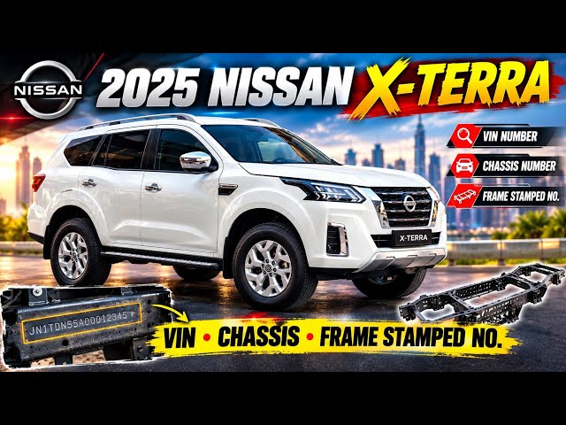 2025 Nissan X-Terra VIN, Chassis & Frame Stamped Number Location