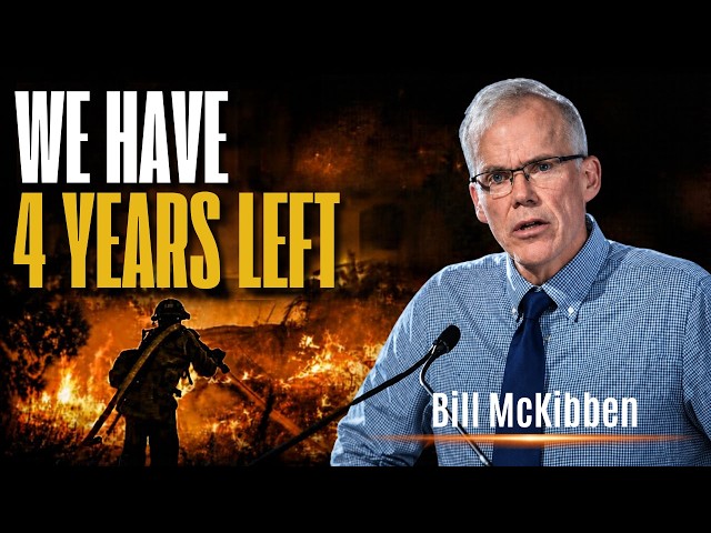 The Era Of Climate Change Is Here - And This Is Our Only Way Out | Prof. Bill McKibben