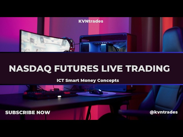Nasdaq Live Trading ICT Concepts - Paper Trading