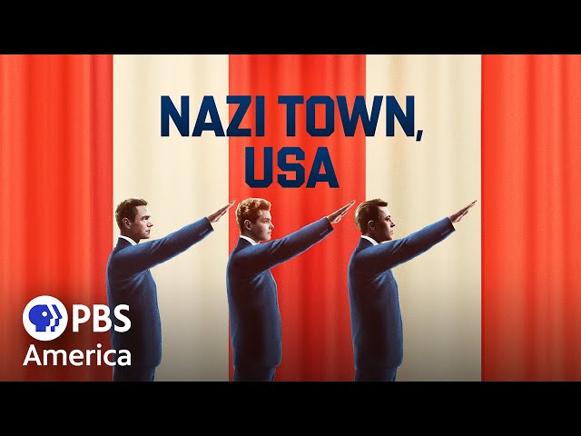 Nazi Town, USA (2024) | Full Documentary | AMERICAN EXPERIENCE