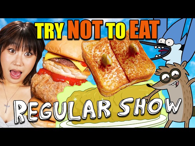 Try Not To Eat: Regular Show