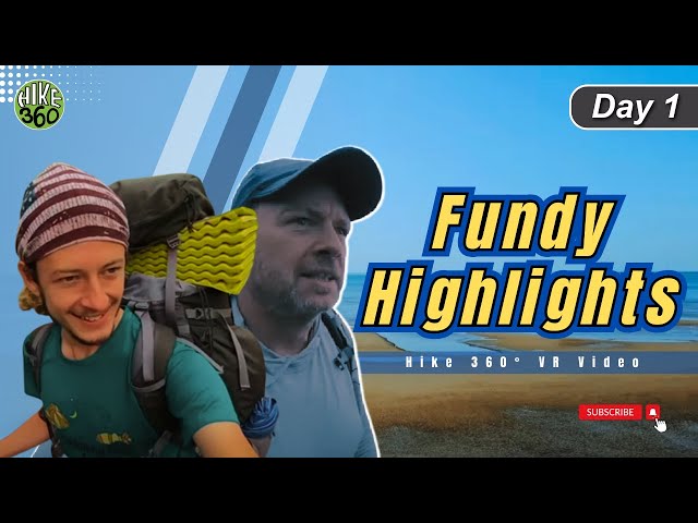 Fundy Trail Day 1 - Highlights (Hike 360° VR Video) | Hike360
