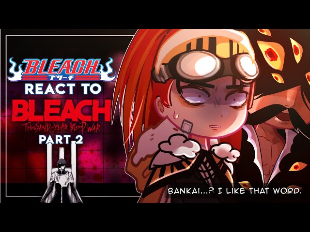 ⚡•𝙱𝙻𝙴𝙰𝙲𝙷  𝐫𝐞𝐚𝐜𝐭 𝐭𝐨 𝐓𝐘𝐁𝐖⚡•|| 𝙿𝙰𝚁𝚃 𝟸|| SPEED UP 1.8X-2.0 ||  