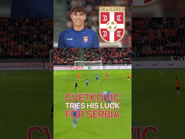 CVETKOVIĆ TRIES HIS LUCK FOR SERBIA!