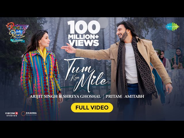 Tum Kya Mile-Full Video | Rocky Aur Rani Kii Prem Kahaani, Ranveer,Alia,Arijit,Shreya,Pritam,Amitabh