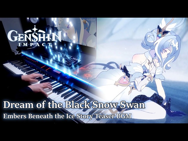 Dream of the Black Snow Swan (Snezhnograd/Embers Beneath the Ice)/Genshin Impact Piano Arrangement