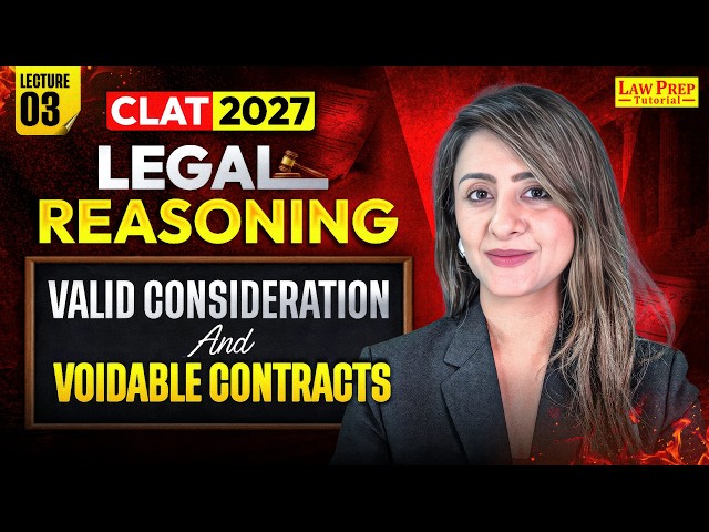 CLAT 2027 Legal Reasoning | CLAT 2028 Preparation | Valid Consideration & Voidable Contracts | Lec 3