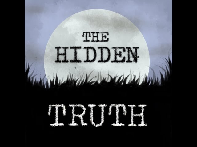 HIDDEN TRUTH PART ONE - FROM THE OLD TO THE NEW
