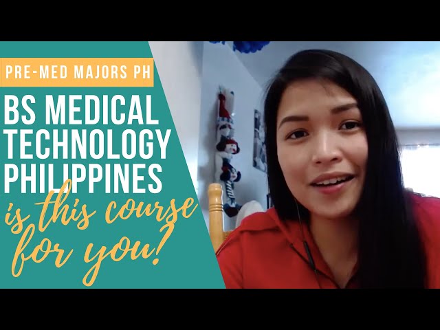 BS Medical Technology as a Pre Med Course in the Philippines