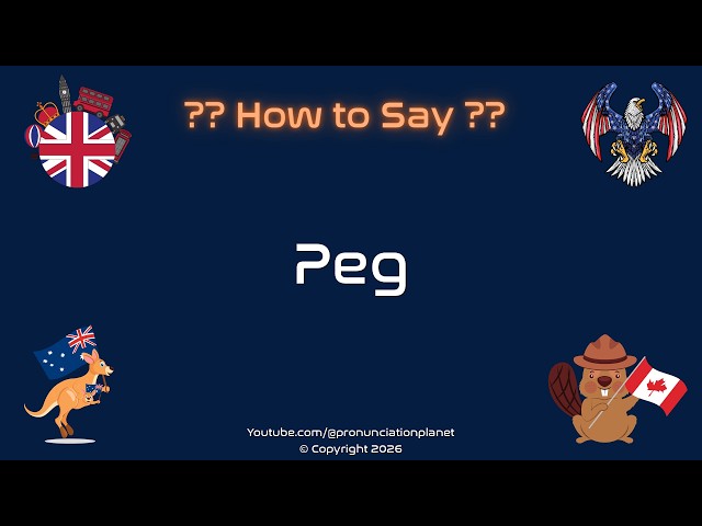 🪣🔗 How to Pronounce Peg? (CORRECTLY) | Pronunciation Planet