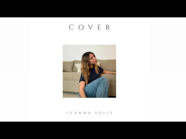 Ivanna Solis - Scared To Be Lonely [Dua Lipa & Martin Garrix Cover - Lyrics Version]