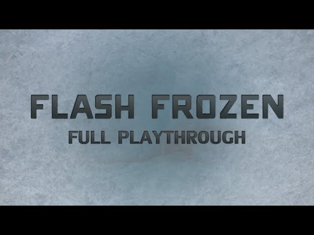 Flash Frozen (Free Horror Game, Full Playthrough)