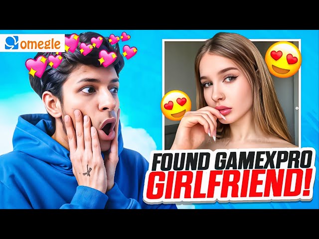 😱 GameXpro Needs a Girlfriend So We Tried Omegle!🔥