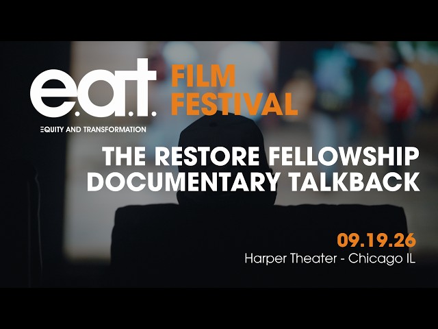 The Restore Fellowship Documentary Talkback with Director and Fellows