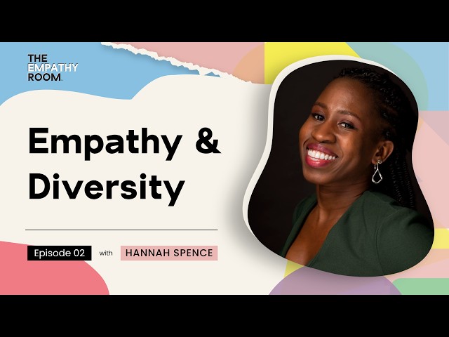 02: Empathy & Diversity. Having the Conversations that Matter