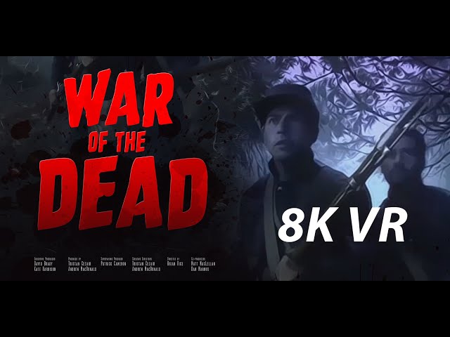 WAR of the Dead: 8K Remastered VR | A Zombie Camp Nightmare
