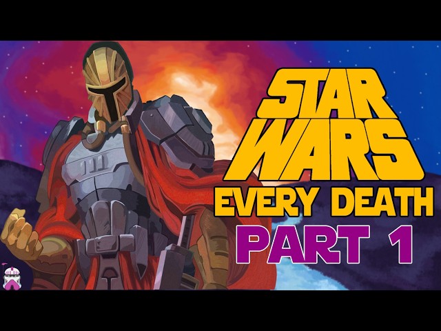 Star Wars EVERY DEATH PART 1