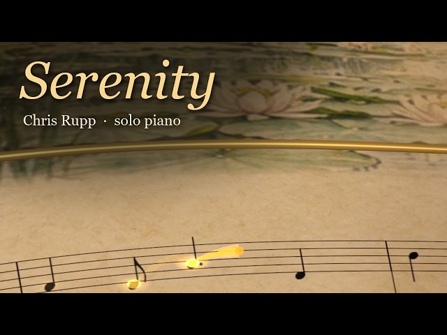 Serenity (Original Piano) | Chris Rupp | Piano Visualizer