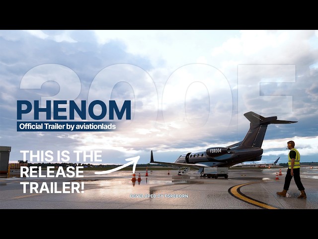 FSReborn Phenom 300 - Release Trailer