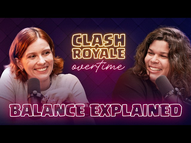 Clash Royale Overtime: Card Design and Balance! #podcast