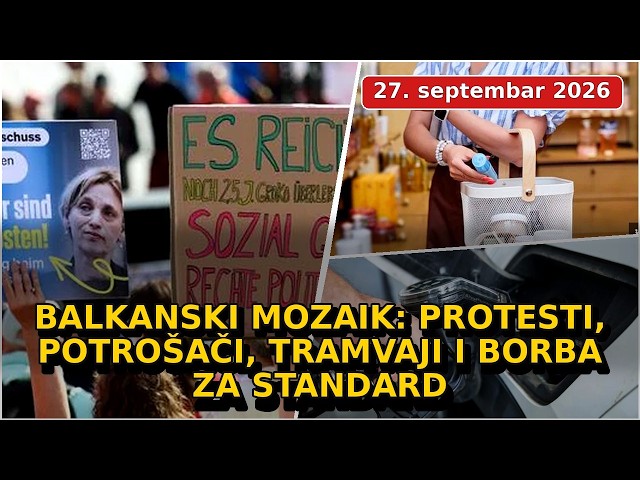 27. septembar 2026 - Protesti, potrošači, tramvaji i borba za standard