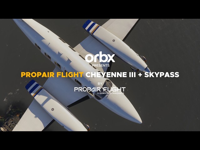 Propair Flight Cheyenne III + SkyPass | MSFS 2020 & 2024