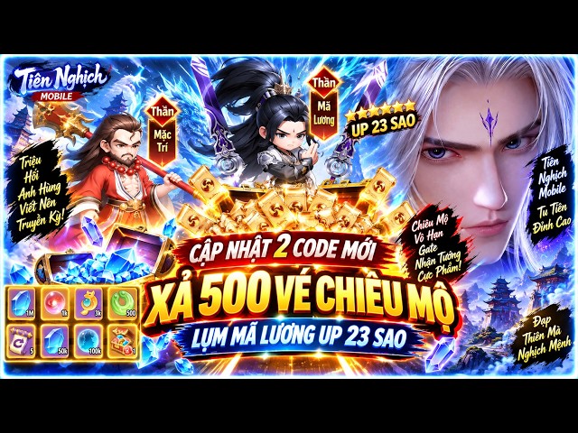 2 New Tiên Nghịch Mobile Joygames Codes & Spending 500 Recruit Tickets to Upgrade MA LUONG to 23 ...