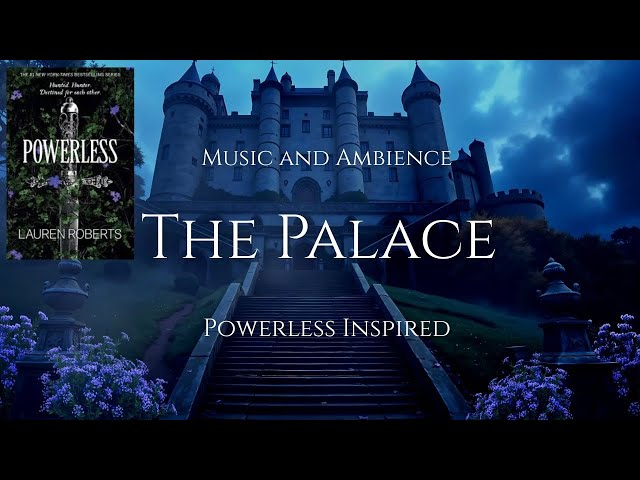 Powerless Ambience | The Palace | Background for Reading | Dark & Moody Ambience |