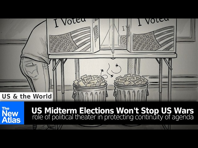 US Midterm Elections Won't Stop US Wars - How the Political Circus Ensures Continuity of Agenda