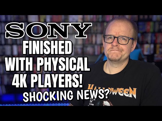 Did Sony Just END Production Of All Their 4K Players? | A Not So SHOCKING Twist...