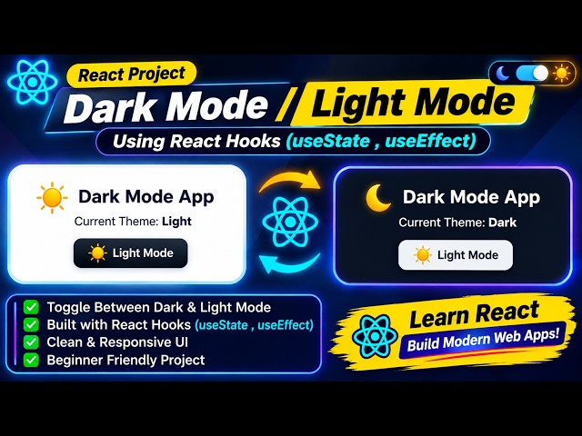 🌙☀️ Dark Mode / Light Mode Using React.js | useState & useEffect | React Hooks Project