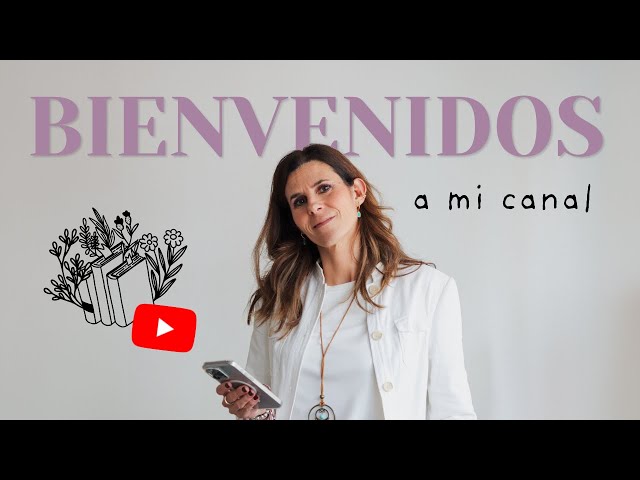 Bienvenida a mi canal