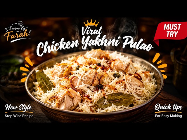 Viral Chicken Yakhni Pulao | Restaurant Se Bhi Zyada Mazedaar