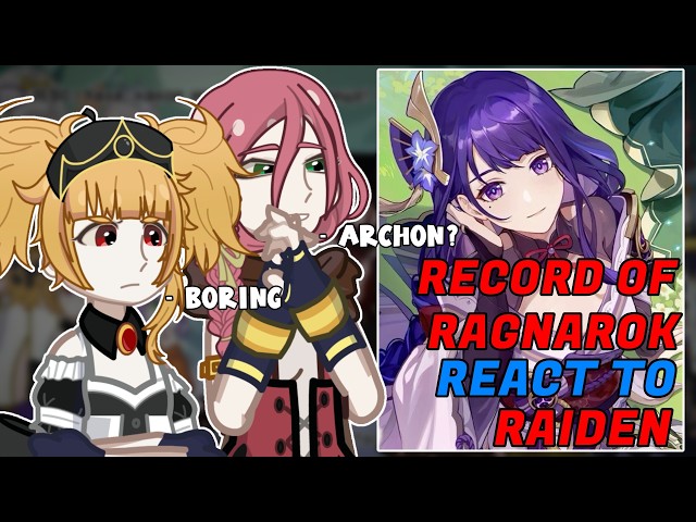 Record Of Ragnarok React To Raiden // 🇷🇺/🇺🇸 // Gacha React