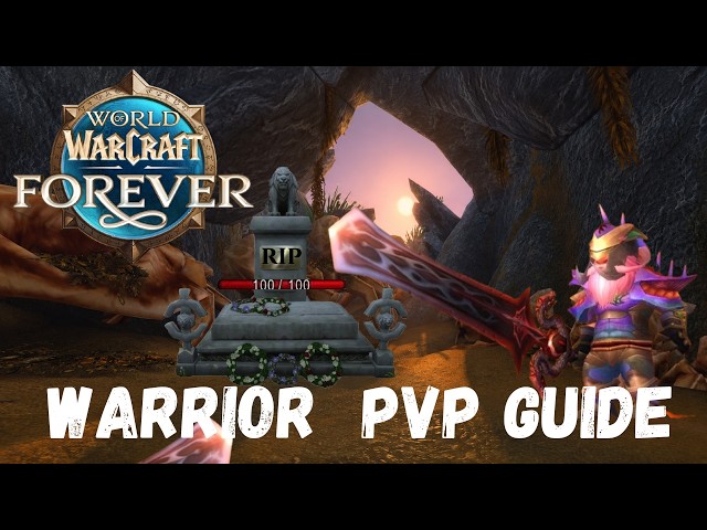 WoW Forever Detailed Warrior PvP Guide from a Top Player