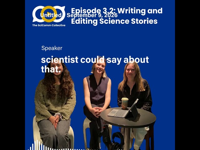 Episode 3.2. Writing and editing science stories