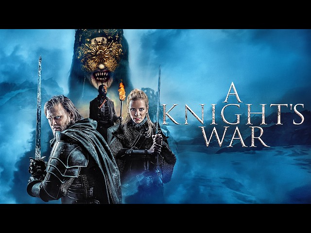 A Knight's War | ACTION, FANTASY | Full Movie in English