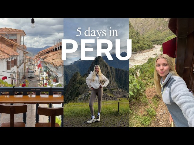 5 days in Peru 🦙 | exploring Cusco, Machu Picchu and Sacred Valley