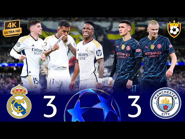 This Match Held the World's Breath!🤯🔥, Football Epic!💀🤯❯ Real Madrid (3-3) Man City ● UCL 2024 🎬 4K