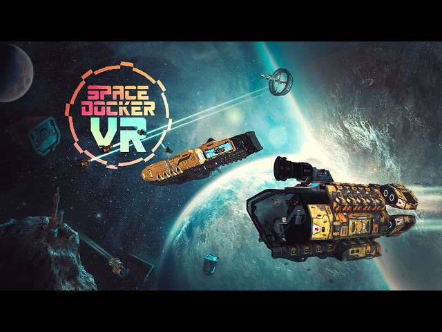Space Docker; Mission 8: Scrapyard II. [PSVR2]